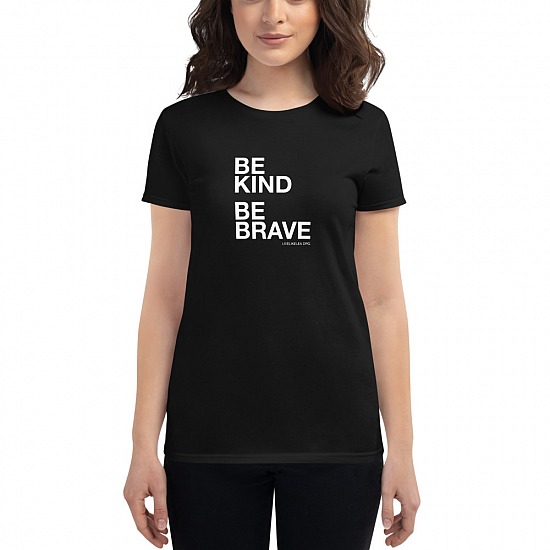 BE KIND BE BRAVE - Black T-shirt (WOMEN'S)